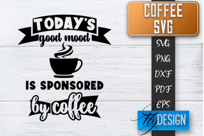 Coffee Quotes SVG | Coffee SVG | Funny Quotes SVG