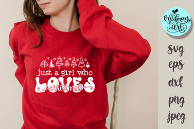 Just a girl who loves christmas svg&2C; christmas cut file