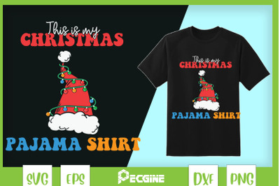 This Is My Christmas Pajama Shirt SVG