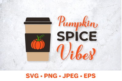 Pumpkin Spice Vibes hand lettered SVG. Coffee Latte Cup