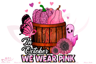 In October We Wear Pink Sublimation