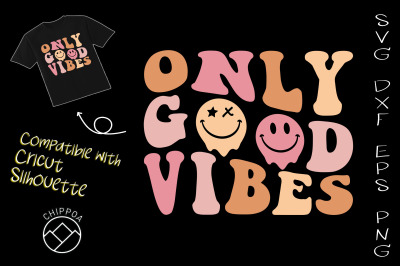 Only Good Vibes