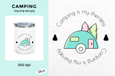 Camping SVG, PNG. Camping Is My Therapy.Clipart