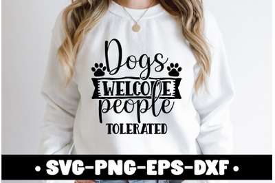 dogs welcome people tolerated