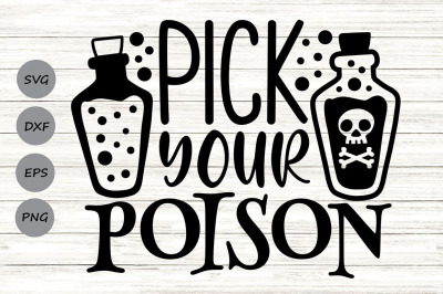 Pick Your Poison Svg, Halloween Svg, Witch Potion Svg, Funny Halloween