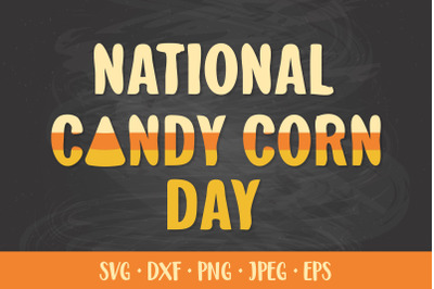 National Candy Corn Day SVG cut file