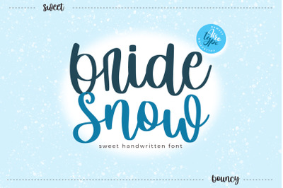 Bride Snow - Bouncy Handwritten Font