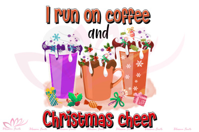 I run on coffee and Christmas cheer PNG