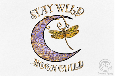 Stay Wild Moon Child Dragonfly PNG