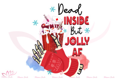 Dead Inside But Jolly Af Sublimation