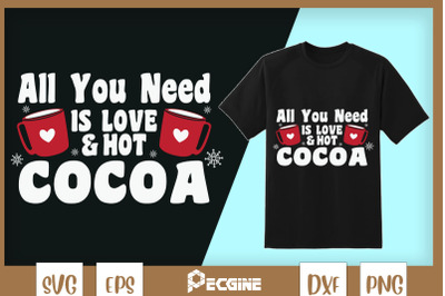 All you Need Is Love And Hot Cocoa