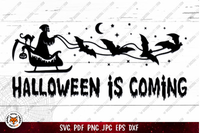 Halloween Is Coming SVG | Halloween Sleigh with Death, Bats