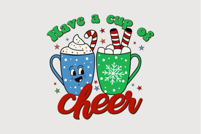 Have a cup of cheer christmas sublimation