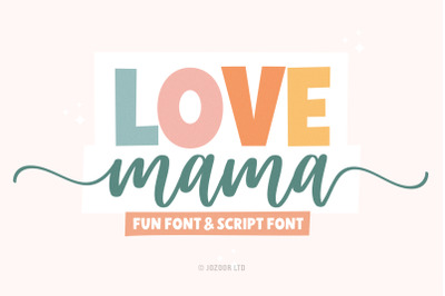 Love Mama - Script Font Duo