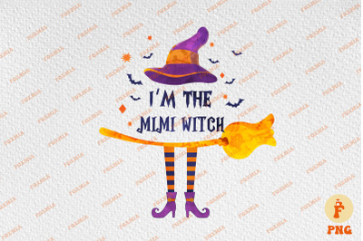 I&#039;m The MIMI Witch Happy Halloween