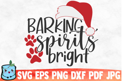 Barking Spirits Bright SVG Cut File