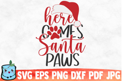 Here Comes Santa Paws SVG Cut File