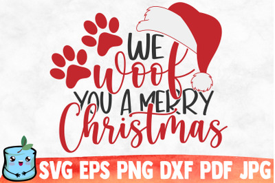 We Woof You A Merry Christmas SVG Cut File