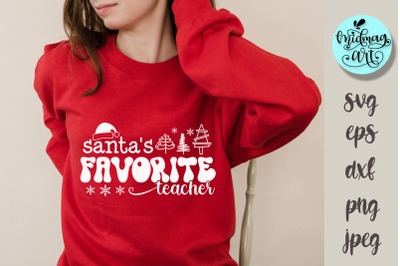 Santa&amp;&23;039;s favorite teacher svg&2C; christmas cut file