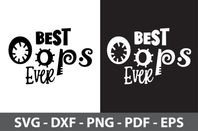 Best Oops Ever svg