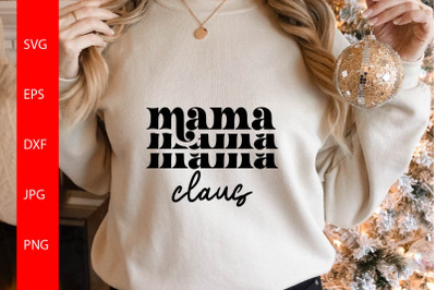 Mama Claus SVG&2C; Funny Christmas SVG