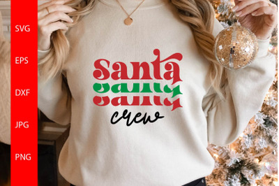 Santa Crew SVG&2C; Funny Christmas SVG