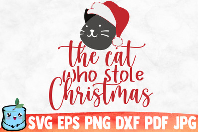 The Cat Who Stole Christmas SVG Cut File