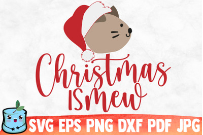 Christmas Is Mew SVG Cut File