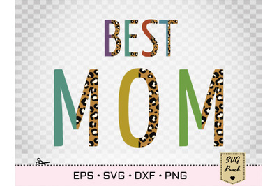 Best Mom Leopard Font Svg