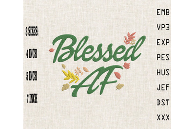 Blessed AF Gift For Thanksgiving Embroidery