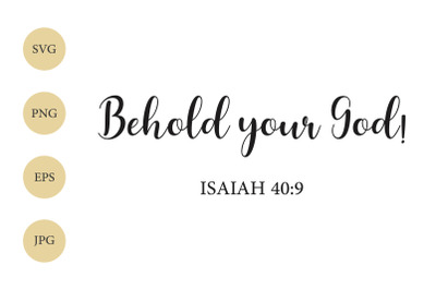 Behold your God SVG&2C; Bible Verse SVG&2C; Christian SVG