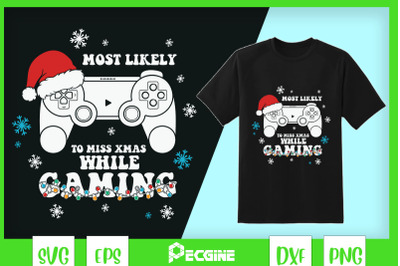 Most Likely To Miss X-Mas while Gaming