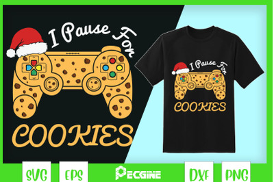 I Pause For Cookies Christmas Gamer