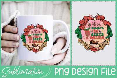 I Believe in Santa &amp; Coffee Sublimation