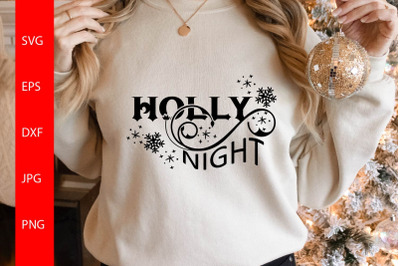 Holly Night Svg&2C; Christmas Svg