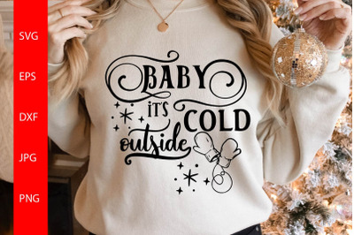 Baby It&#039;s Cold Outside SVG