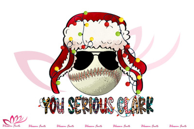 You Serious Clark Baseball SublimationINSTANT DOWNLOAD ---------------