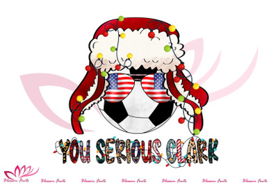 You Serious Clark Soccer Sublimation