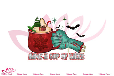 Have A Cup Of Cheer Sublimation