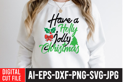 Have a Holly Jolly Christmas SVG Cut File