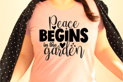 Peace begins in the garden svg