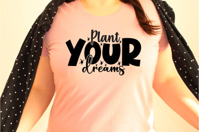 Plant your dreams svg