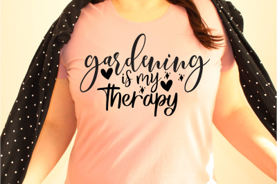 Gardening is my therapy svg