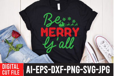 Be Merry Y&#039;all SVG Cut File
