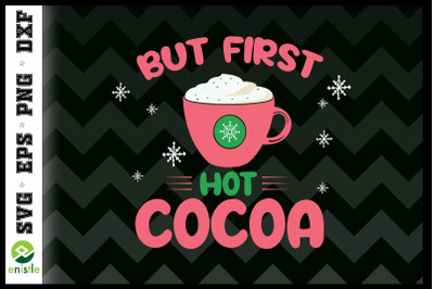 But First Hot Cocoa Piunk Christmas