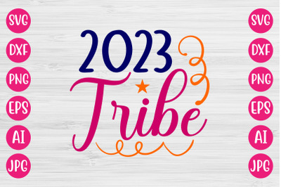 2023 Tribe SVG CUT FILE