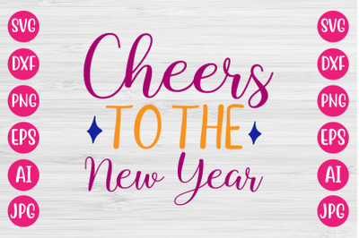 Cheers To The New Year SVG CUT FILE