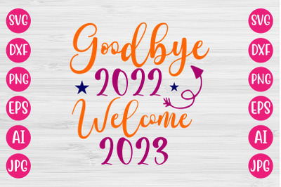 Goodbye 2022 Welcome 2023 SVG CUT FILE