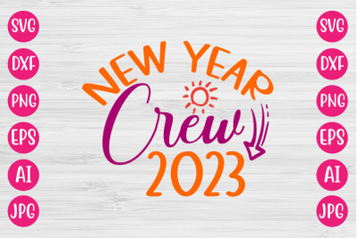 New Year Crew 2023 SVG CUT FILE