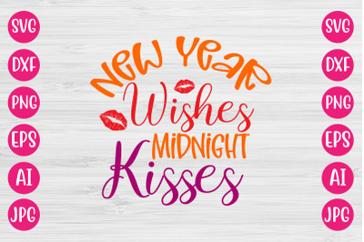 New Year Wishes Midnight Kisses SVG CUT FILE